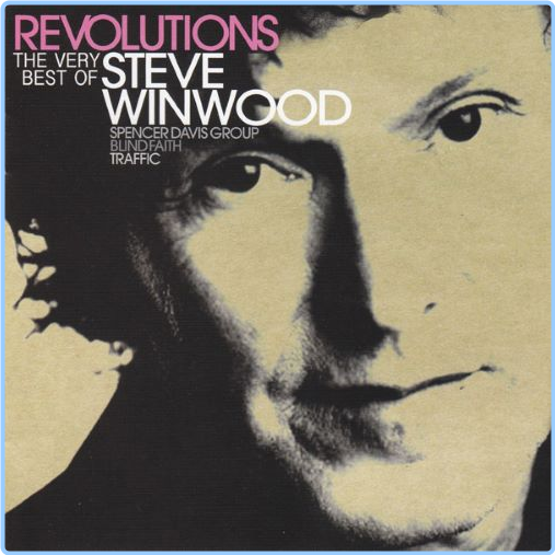 Steve Winwood Revolutions (2010) The Very Best Of Steve Winwood MG6HnU4e_o