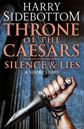 Harry Sidebottom - [Throne of the Caesars] - Silence & Lies