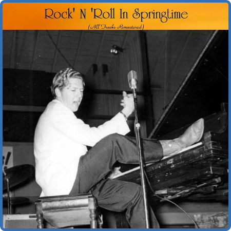 Various Artists - Rock' N 'Roll In Springtime (All Tracks Remastered) (2022)
