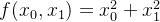 f(x_0,x_1)=x_0^2+x_1^2