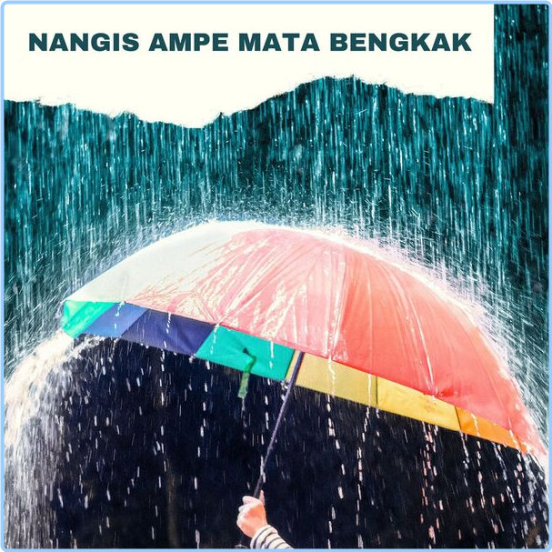 Various Artists - NANGIS AMPE MATA BENGKAK (2024) [320 Kbps] 6jQtvaZQ_o