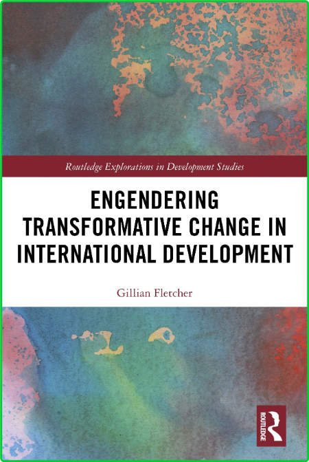 Engendering Transformative Change in International Development