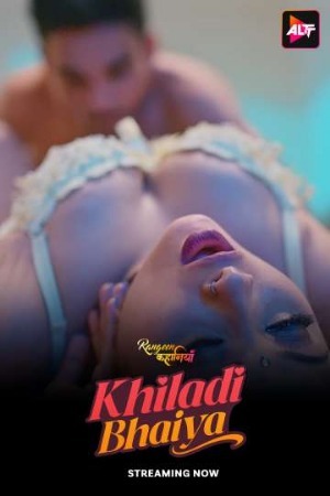Rangeen Kahaniyan (Khiladi Bhaiya) 2025 Hindi Season 32 [ Episodes 01-04 Join] AltBalaji WEB Series 720p HDRip Download