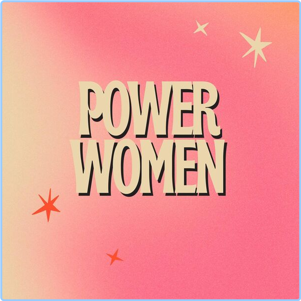 Various Artists - Power Women (2024) [320 Kbps] McIS8PAJ_o