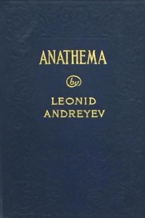Andreyev, Leonid   Anathema (Macmillan, 1910)