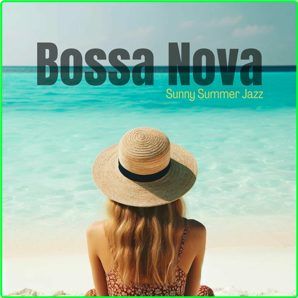 VA Bossa Nova Energy Café Sunny Summer Jazz Azure Breeze Cafe And Bossa Nova Beach Bar Grooves (2024) WEB [320 Kbps] 1xfh3z79_o