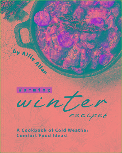 - Warming Winter Recipes