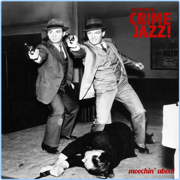 VA Jazz on Film . Crime Jazz (2014) WEB [FLAC] 16BITS 44 1KHZ EICHBAUM NMkRaZzi_o