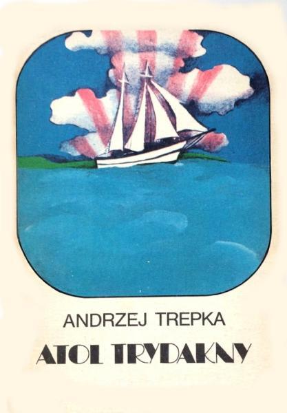 Andrzej Trepka - Atol Trydakny