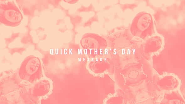 Quick Mothers Day - VideoHive 15832483