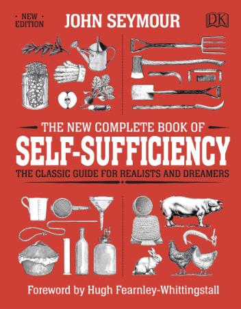 The New Complete Book Of Self Sufficiency