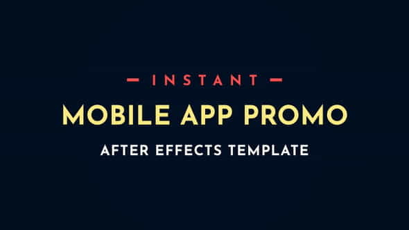 Instant App Promo - VideoHive 28497451