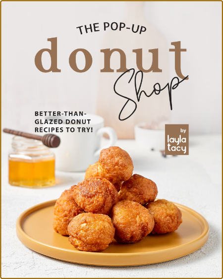 The Pop Up Donut Shop Better Than Glazed Donut Recipes To Try Tacy Layla