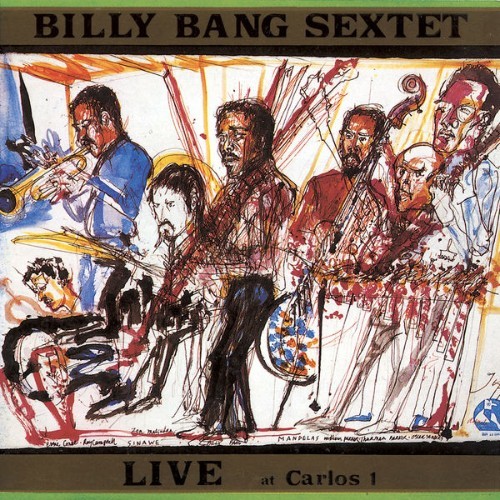 Billy Bang Sextet - Live At Carlos 1 - 1987
