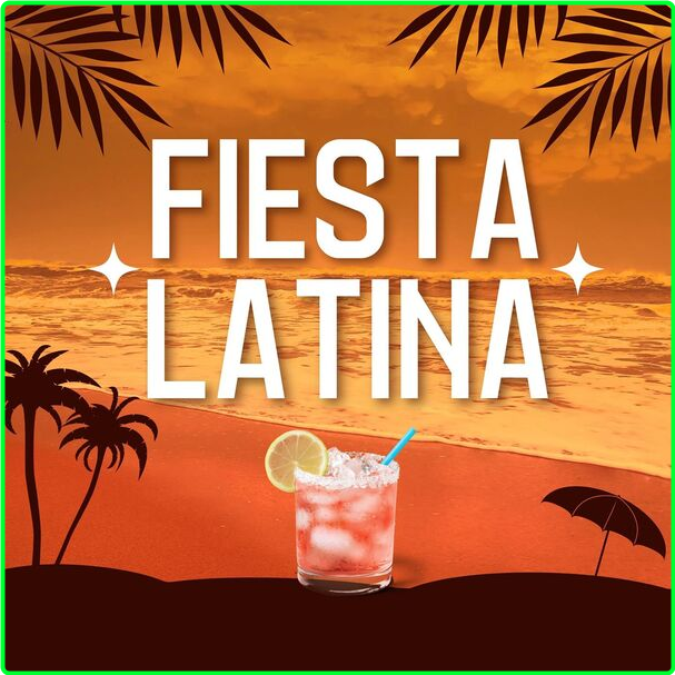 Various Artists - Fiesta Latina (2024) [320 Kbps] J96dNsBe_o