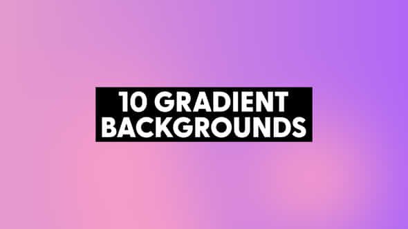 Gradient Backgrounds - VideoHive 47784311