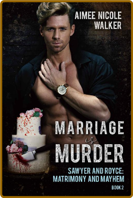 Marriage is Murder (Sawyer and Royce: Matrimony and Mayhem Book 2)