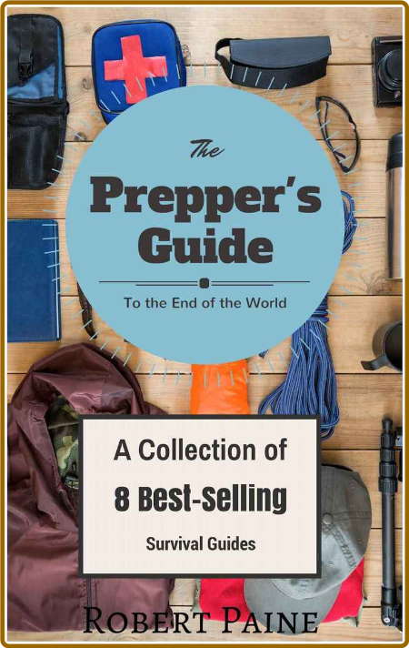 The Prepper's Guide to the End of the World