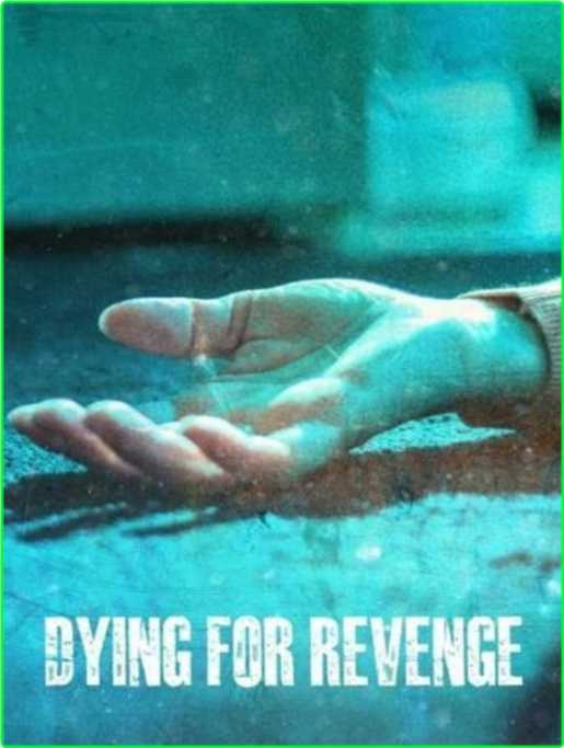 Dying For Revenge [S01E07] [1080p] (x265) GPCI6Alj_o