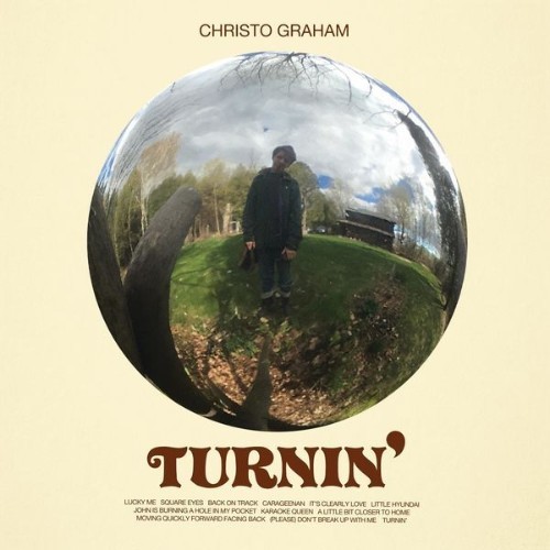 Christo Graham - Turnin' - 2020