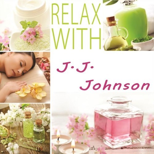 J J  Johnson - Relax With - 2014