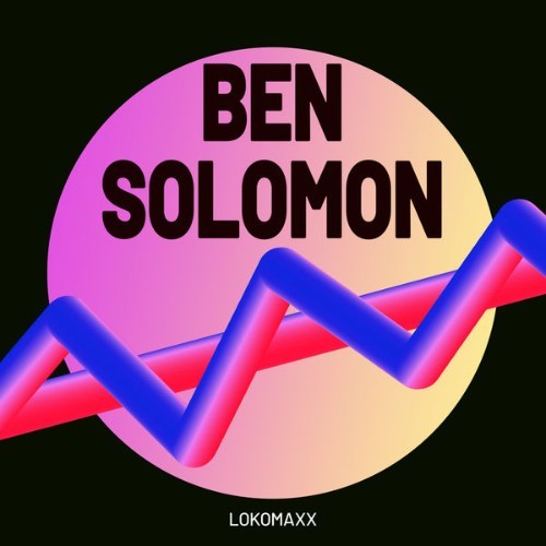 Ben Solomon - Lokomaxx - 2022