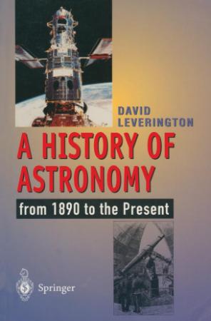 A History of Astronomy - from 1890 to the Present