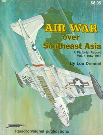 Air War Over Southeast Asia A Pictorial Record, 1962 1966   Vietnam Studies Group ...