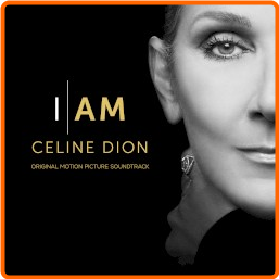 Céline Dion I Am Céline Dion Soundtrack (2024) [FLAC] 88 IZZjI1Dm_o