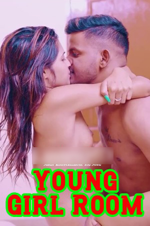 Young Girl Room 2025 Hindi Uncut Short Films 720p HDRip Download