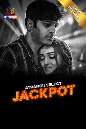 Jackpot (2025) Hindi Season 01 Episodes 1- 08 Atrangii WEB Series 720p HDRip Download
