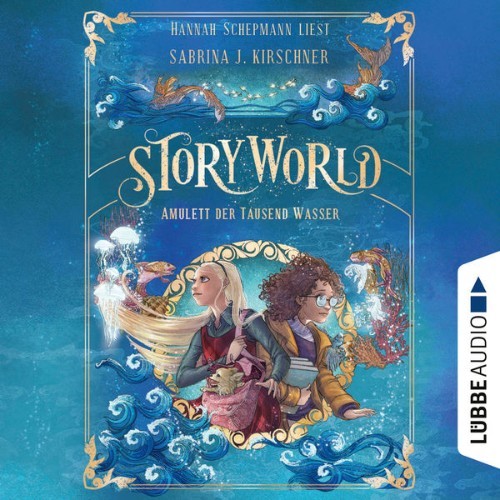 Sabrina J  Kirschner - Amulett der Tausend Wasser - StoryWorld, Teil 1  (Ungekürzt) - 2022