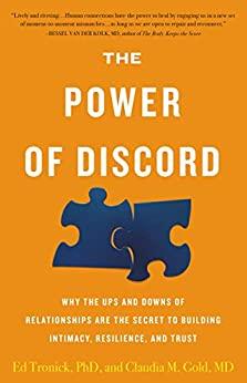 The Power of Discord - Why the Ups and Downs of Relationships Are the Secret to Bu...