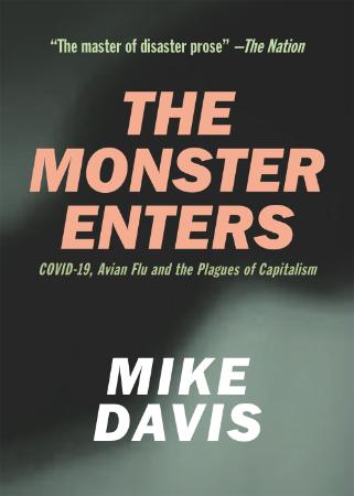 The Monster Enters   COVID 19, Avian Flu and the Plagues of Capitalism
