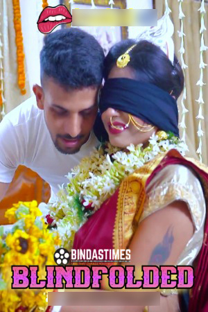 Blindfolded 2024 Hindi BindasTimes Short Films 720p HDRip Download