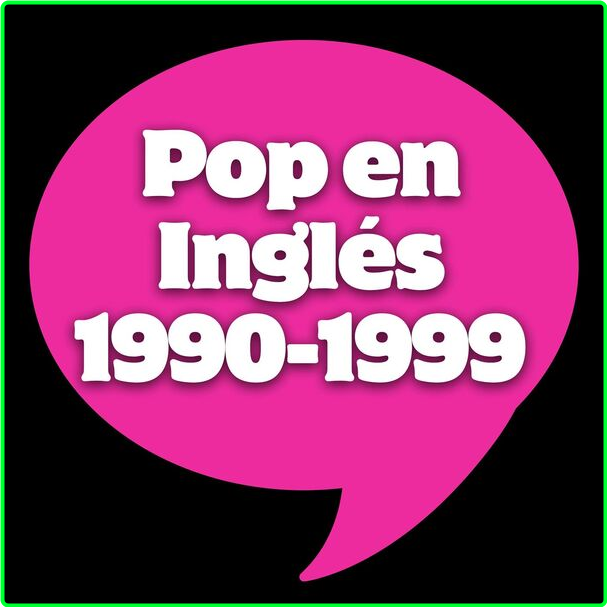 Various Artists - Pop En Inglés 1990-1999 (2024) [320 Kbps] DloVhDrC_o