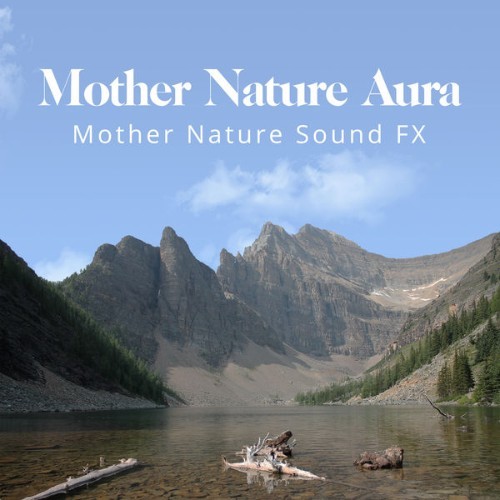 Mother Nature Sound FX - Mother Nature Aura - 2019