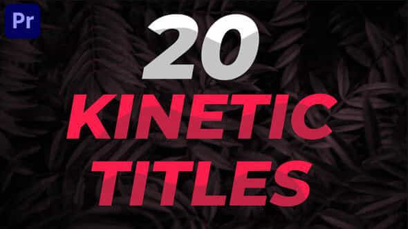 Kinetic Titles Mogrt - VideoHive 50047844