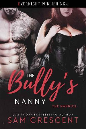 The Bully's Nanny (The Nannies   Sam Crescent