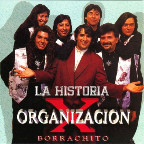 Organización X - La Historia   Borrachito - 2016