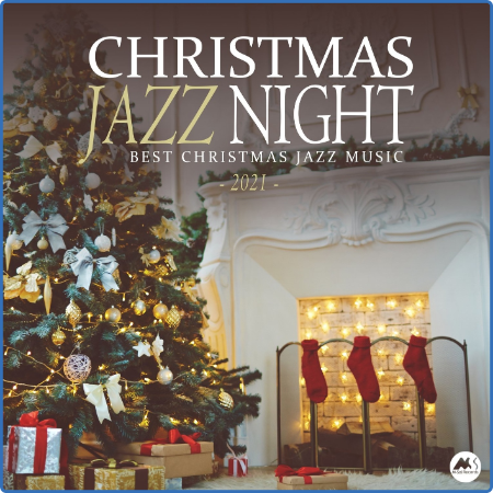 VA - Christmas Jazz Night 2021 [Best X-Mas Jazz Music] (2020) MP3