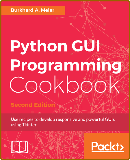 Python GUI Programming Cookbook, Second Edition - Burkhard A. Meier KvLbM3vx_o