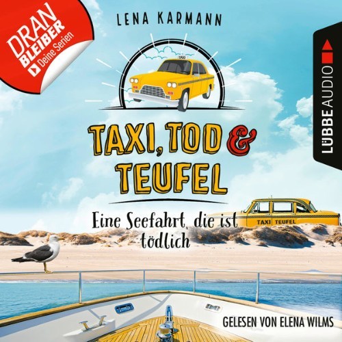 Lena Karmann - Eine Seefahrt, die ist tödlich - Taxi, Tod und Teufel, Folge 9  (Ungekürzt) - 2022