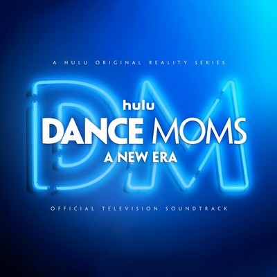 Dance Moms: A New Era Soundtrack