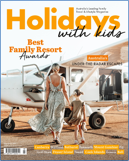 Holidays With Kids - Issue 68, 2022