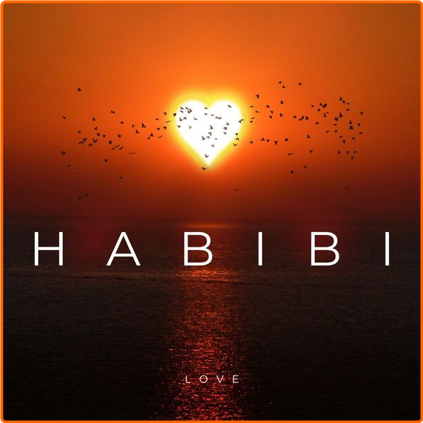 Various Artists - HABIBI LOVE (2024) [320 Kbps] P58JFQPL_o