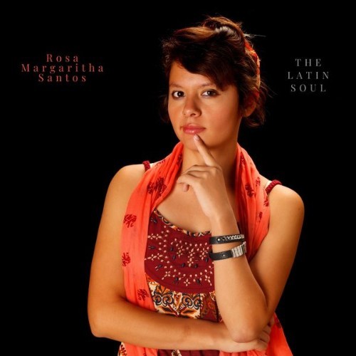 Rosa Margaritha Santos - The Latin Soul - 2022