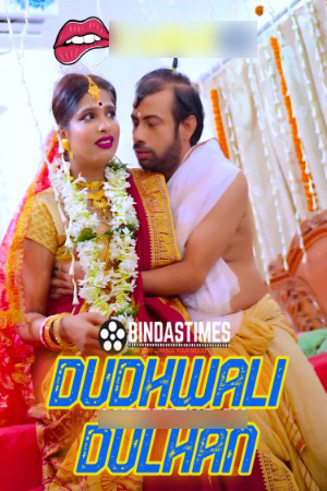 Dudhwali Dulhan 2024 Hindi BindasTimes Short Films 720p HDRip Download