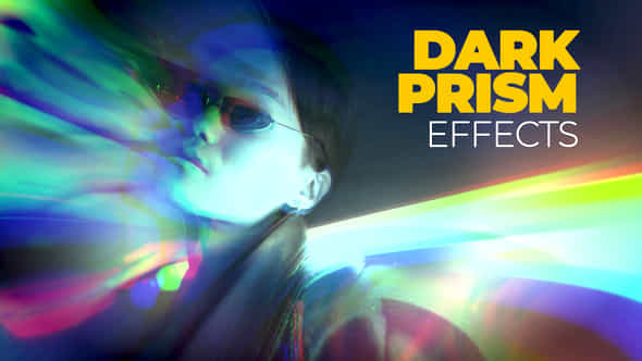 Dark Prism Effects - VideoHive 46051190