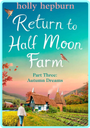 Dreaming Of Autumn Skies Sutherland 3 Andrew Neiderman Writing As V C Andrews® – (Holly Hepburn)